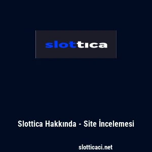 Slottica Hakkında - Site İncelemesi