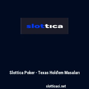 Slottica Poker - Texas Hold'em Masaları