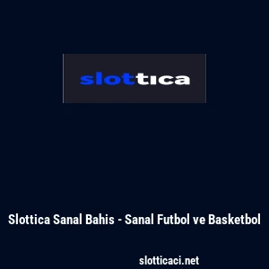 Slottica Sanal Bahis - Sanal Futbol ve Basketbol